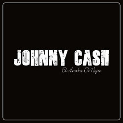 JOHNNY CASH - EL HOMBRE DE...