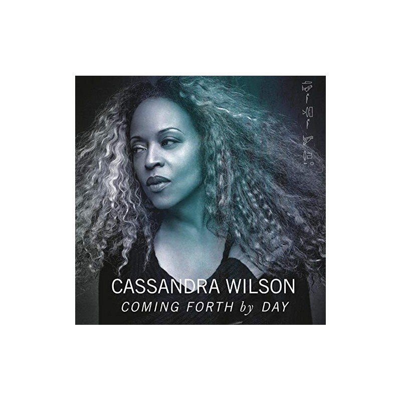 CASSANDRA WILSON - COMING FORTH by DAY