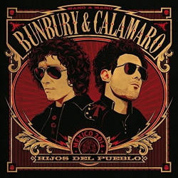 BUNBURY & CALAMARO - HIJOS DEL PUEBLO (CD)