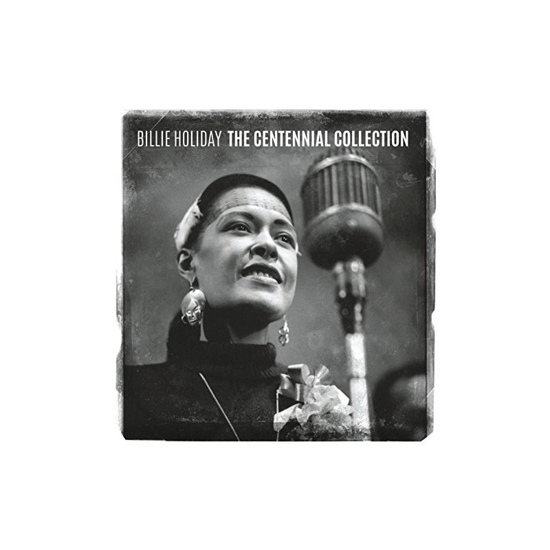 BILLIE HOLIDAY - THE CENTENNIAL COLLECTION