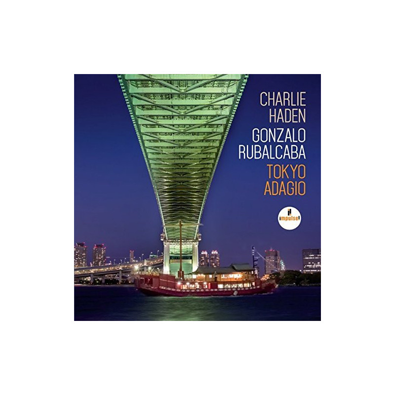 CHARLIE HADEN & GONZALO RUBALCABA - TOKYO ADAGIO