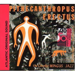 CHARLES MINGUS - PITHECANTHROPUS ERECTUS