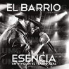 EL BARRIO - ESENCIA, EN VIVO EN EL TEATRO REAL