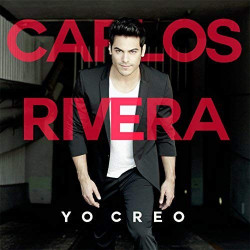 CARLOS RIVERA - YO CREO