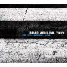 BRAD MEHLDAU TRIO - BLUES AND BALLADS
