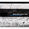 BRAD MEHLDAU TRIO - BLUES AND BALLADS
