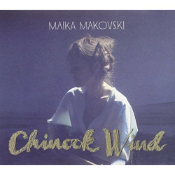 MAIKA MAKOVSKI - CHINOOK WIND