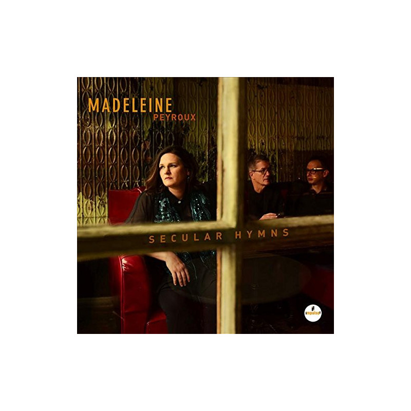 MADELEINE PEYROUX - SECULAR HYMNS