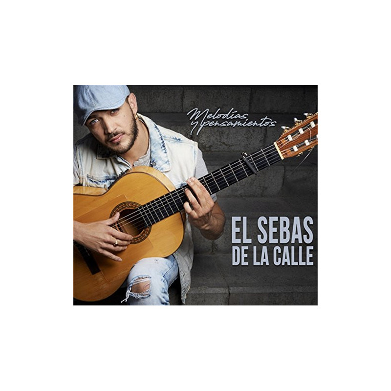 EL SEBAS DE LA CALLE - MELODIAS Y PENSAMIENTOS