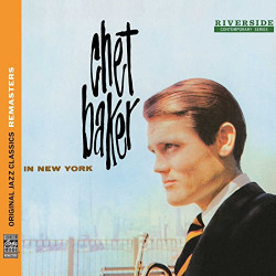 CHET BAKER - IN NEW YORK - REMASTERED