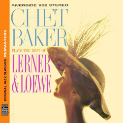 CHET BAKER - PLAYS THE BEST OF LERNER & LOEWE