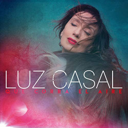 LUZ CASAL - QUE CORRA EL AIRE