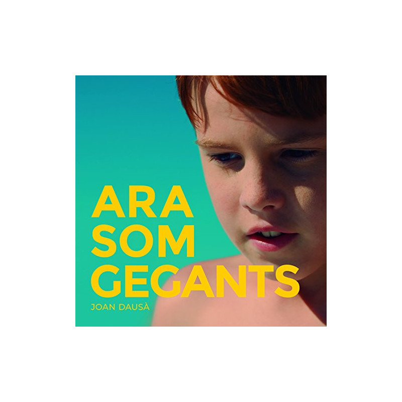 JOAN DAUSÀ - ARA SOM GEGANTS