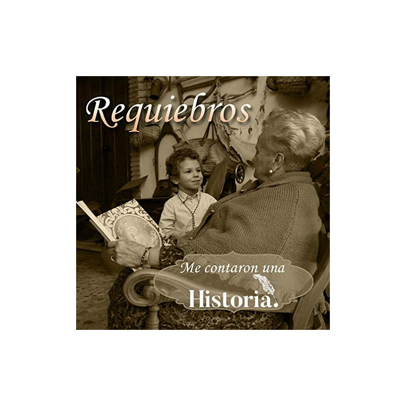 REQUIEBROS - ME CONTARON UNA HISTORIA