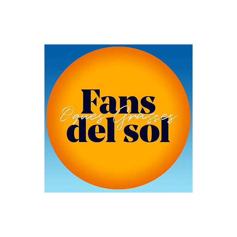 OQUES GRASSES - FANS DEL SOL