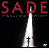 SADE - BRING ME HOME - LIVE 2011