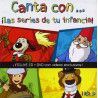 VARIOS CANTA CON... LAS SERIES INFANCIA - CANTA CON... LAS SERIS DE TU INFANCIA