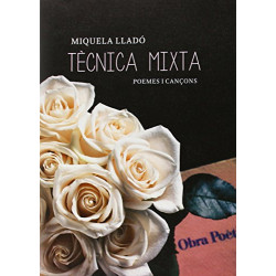 MIQUELA LLADO - TECNICA MIXTA -POEMES I CANÇONS-