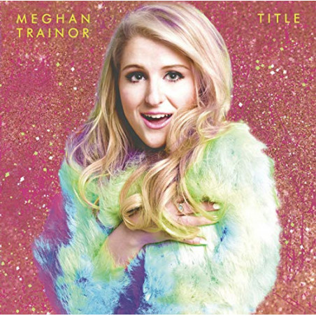 MEGHAN TRAINOR - TITTLE - SPECIAL EDITION