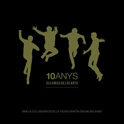 ELS AMICS DE LES ARTS - 10 ANYS