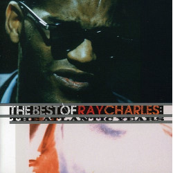 RAY CHARLES - THE BEST OF...: THE ATLANTIC YEARS