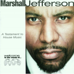 MARSHALL JEFFERSON - WELCOME TO THE WORLD...