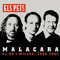 ELS PETS - MALACARA - EL BO I MILLOR:1985-2002