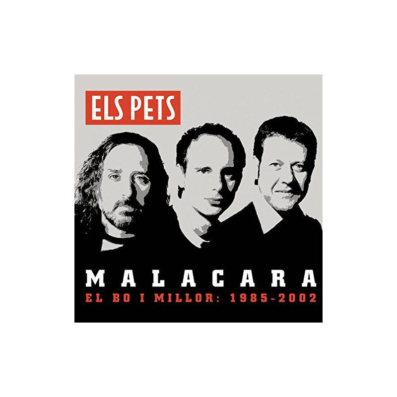 ELS PETS - MALACARA - EL BO I MILLOR:1985-2002