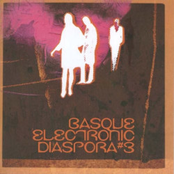 VARIOS BASQUE ELECTRONIC DIASPORA 3 - BASQUE ELECTRONIC DIASPORA 3