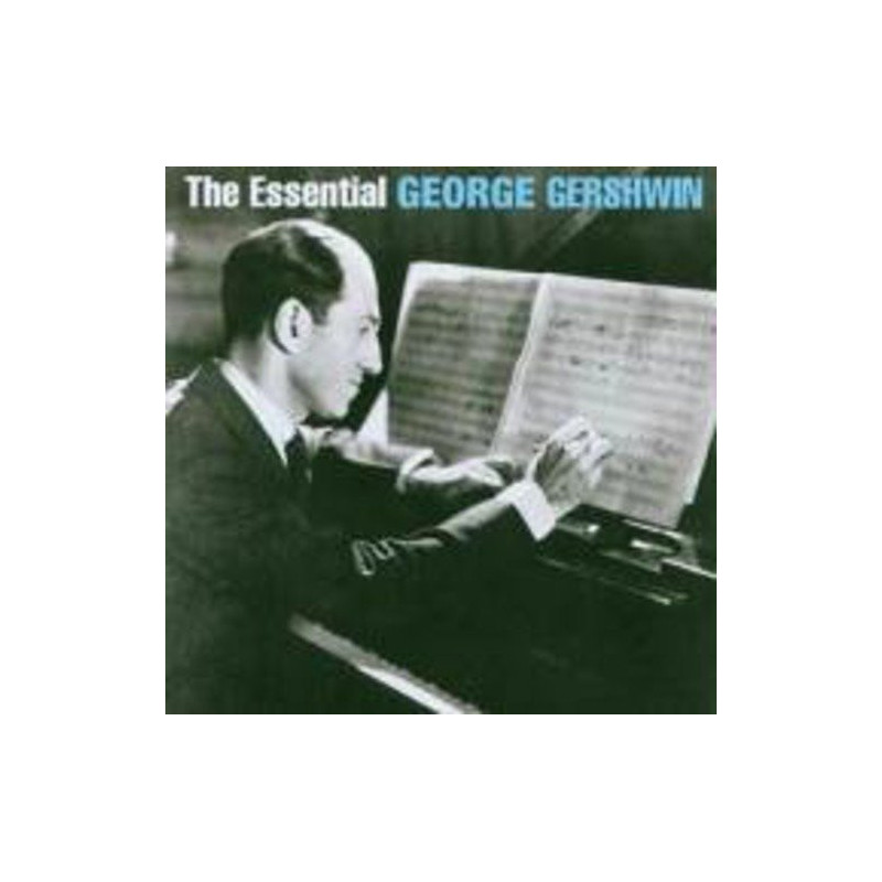 GEORGE GERSHWIN - THE ESSENTIAL