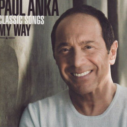 PAUL ANKA - CLASSICS SONGS...