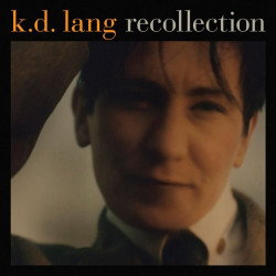 K.D. LANG - RECOLLECTION