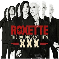 ROXETTE - THE 30 BIGGEST HITS XXX