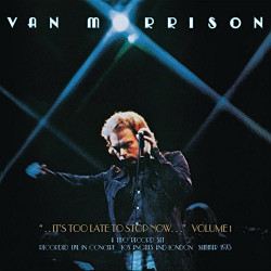 VAN MORRISON - ..IT'S TOO...