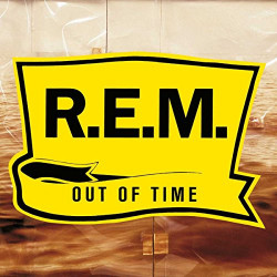 R.E.M. - OUT OF TIME - 25TH ANNIVERSARY