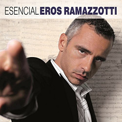 EROS RAMAZZOTTI - ESENCIAL