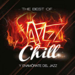 VARIOS JAZZ CHILL - JAZZ CHILL, ENAMORATE DEL JAZZ