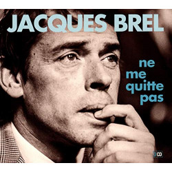 JACQUES BREL - NE ME QUITTE...