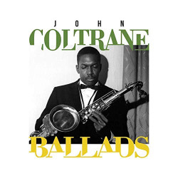 JOHN COLTRANE - BALLADS