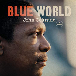 JOHN COLTRANE - BLUE WORLD