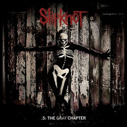 SLIPKNOT - .5: THE GRAY...