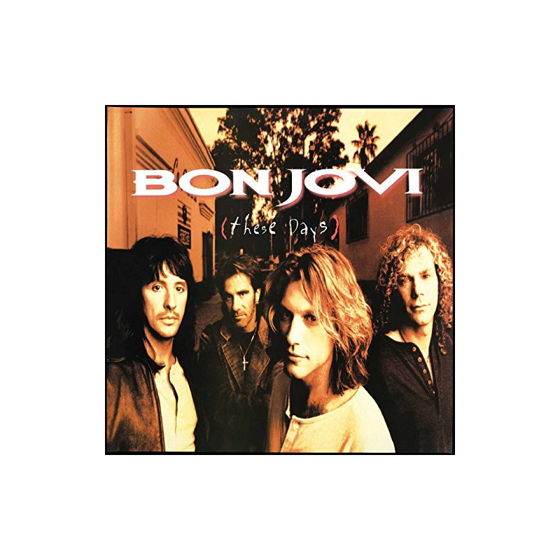 BON JOVI - THESE DAYS