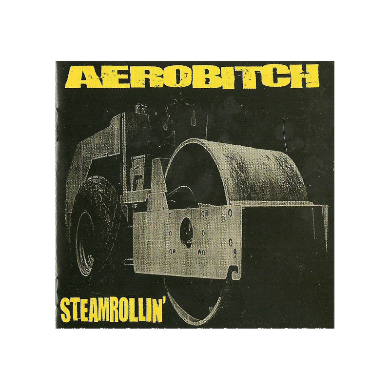 AEROBITCH - STEAMROLLIN'