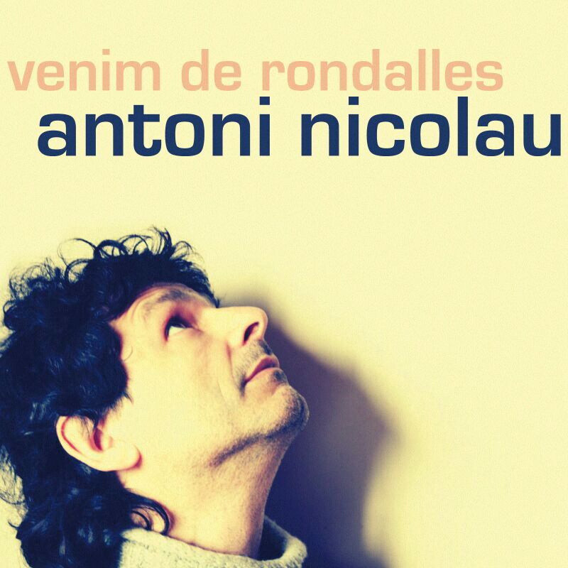 ANTONI NICOLAU - VENIM DE RONDALLES