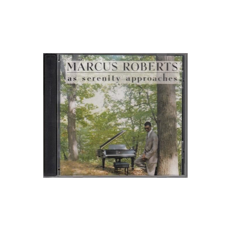 MARCUS ROBERTS - AS SERENITY APPROACHES