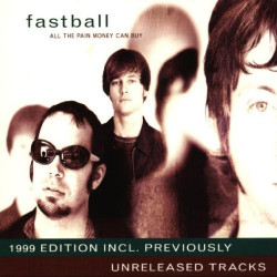 FASTBALL - ALL THE PAIN...
