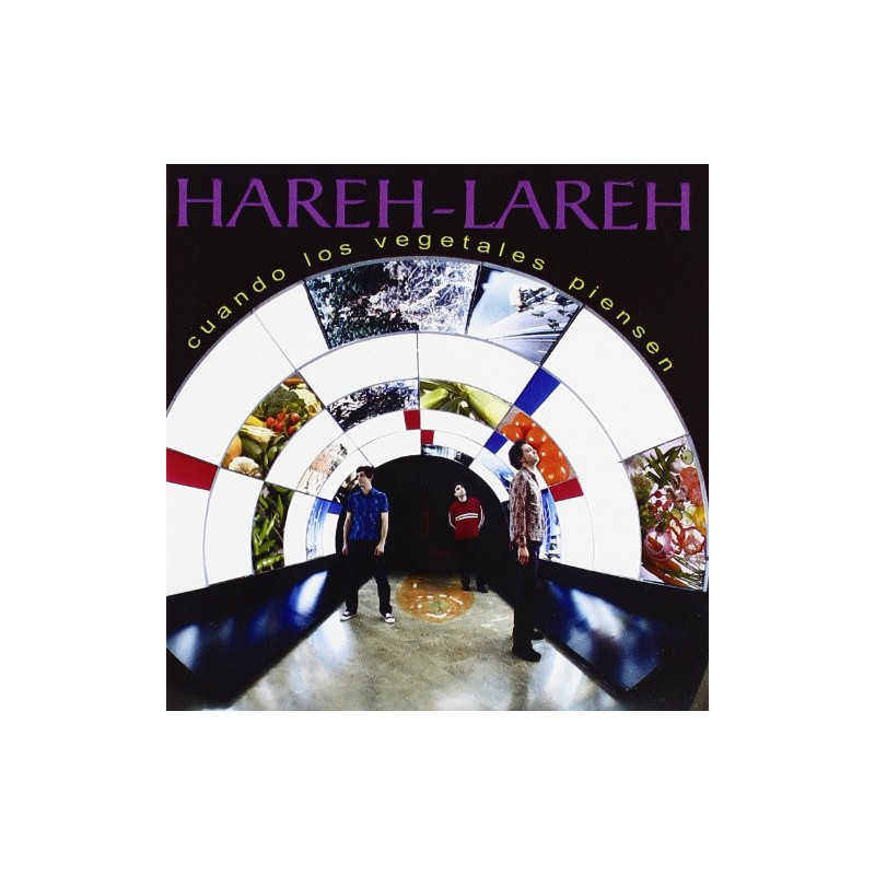 HAREH-LAREH - CUANDO LOS VEGETALES PIENSEN