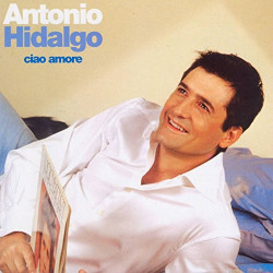 ANTONIO HIDALGO - CIAO AMORE