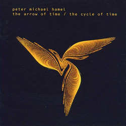 PETER MICHAEL HAMEL - THE ARROW OF TIME / THE CYCLE OF TIME