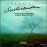 JACKSON BERKEY - FRESH AIRE - INTERLUDES